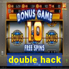 double hack